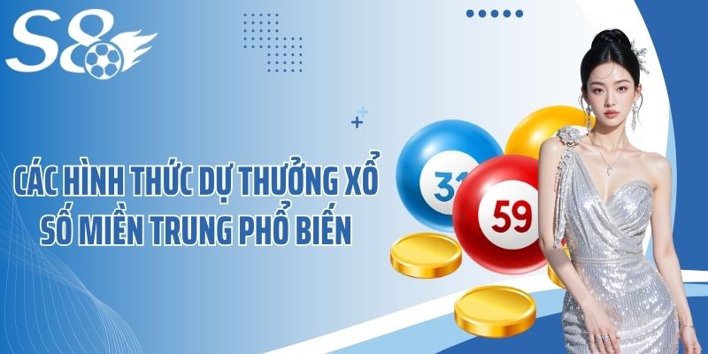 Các hình thức dự thưởng xổ số miền Trung phổ biến
