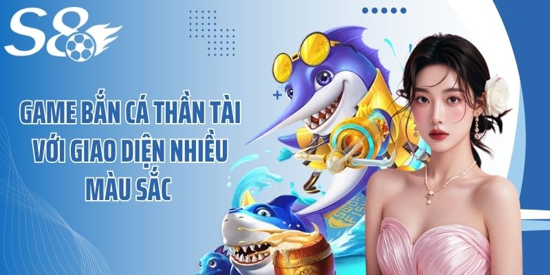 Game Bắn Cá Thần Tài với giao diện nhiều màu sắc